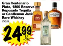 Superior Grocers Gran Centenario Plata, 1800 Reserva Reposado Tequila or Gentleman Jack Rare Whiskey offer