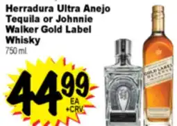 Superior Grocers Herradura Ultra Anejo Tequila or Johnnie Walker Gold Label Whisky offer