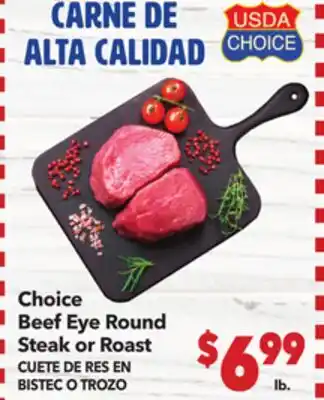 Vallarta Supermarkets Choice Beef Eye Round Steak or Roast / CUETE DE RES EN BISTEC O TROZO offer