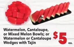 Vallarta Supermarkets Watermelon, Cantaloupe, or Mixed Melon Bowls or Watermelon or Cantaloupe Wedges with Tajín offer