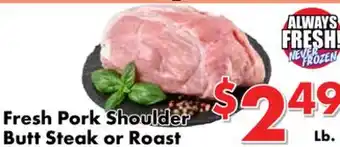 Valley Marketplace Fresh Pork Shoulder Butt Steak or Roast offer
