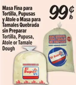 El Super Tortilla, Pupusa, Atole or Tamale Dough offer
