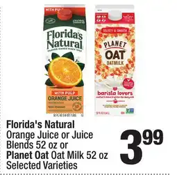 Super King Markets Florida's Natural Orange Juice or Juice Blends 52 oz or Planet Oat Oat Milk 52 oz offer