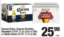 Super King Markets Corona Extra, Corona Familiar, Heineken 24 Pk 12 oz Cans or Btl or Stella Artois 24 Pk 11.2 oz Btls offer