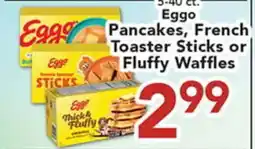Eurofresh Market Eggo Pancakes, French Toaster Sticks or Fluffy Waffles offer