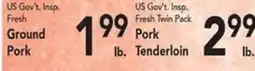 Eurofresh Market US Gov't Insp. Fresh Ground Pork, Pork Tenderloin offer