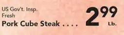 Eurofresh Market US Gov't. Insp. Fresh Pork Cube Steak . offer