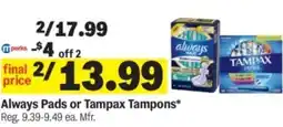 Meijer Always pads or tampax tampons offer