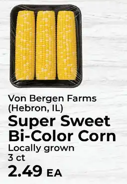 Sunset Foods Von Bergen Farms Super Sweet Bi-Color Corn offer
