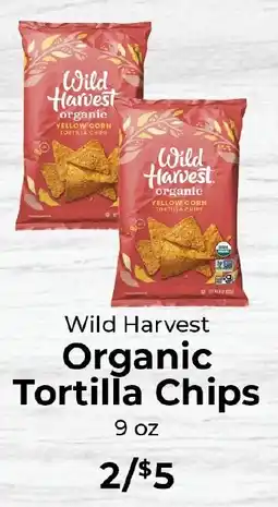 Sunset Foods Wild Harvest Organic Tortilla Chips offer