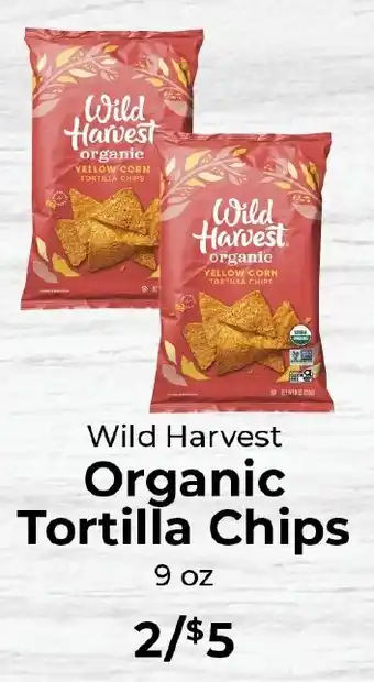 Sunset Foods Wild Harvest Organic Tortilla Chips offer