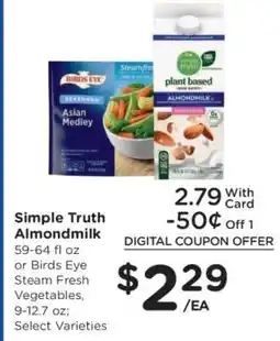 Kroger Simple Truth Almondmilk or Birds Eye Steam Fresh Vegetables offer