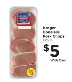 Kroger Kroger Boneless Pork Chops offer