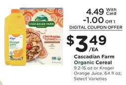 Kroger Cascadian Farm Organic Cereal or Kroger Orange Juice offer