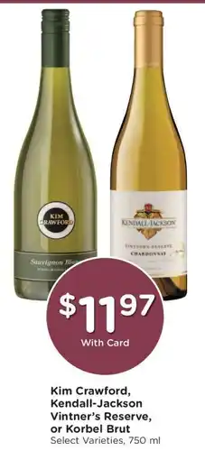 Kroger Kim Crawford, Kendall-Jackson Vintner’s Reserve, or Korbel Brut offer
