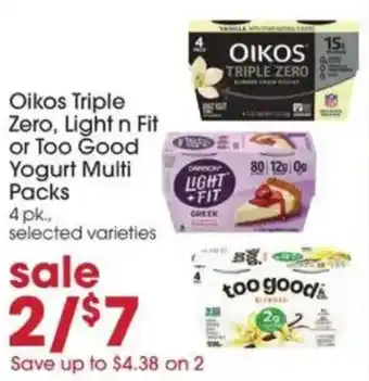 Giant Eagle Oikos Triple Zero, Light n Fit or Too Good Yogurt Multi Packs offer