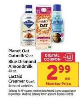 Safeway Planet Oat Oatmilk, Blue Diamond Almondmilk, Lactaid Creamer offer
