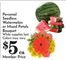 Pavilions Personal Seedless Watermelon or Mixed Petals Bouquet offer