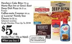Pavilions Hershey's Cake Bites, Home Run Inn or Gino's East Deep Dish Pizza, Coffee-mate Creamer or Lucerne Family Size Cheese offer