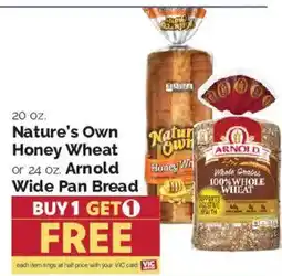 Harris Teeter Nature's Own Honey Wheat or Arnold Wide Pan Bread offer