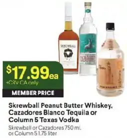 Raley's Skrewball Peanut Butter Whiskey, Cazadores Blanco Tequila or Column 5 Texas Vodka offer