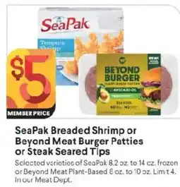 Raley's Seapak breaded shrimp or beyond meat burger patties or steak seared tips offer