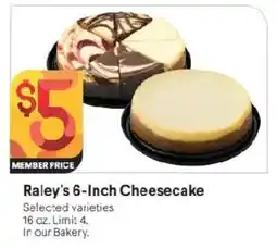 Raley's Raley's 6-Inch Cheesecake offer