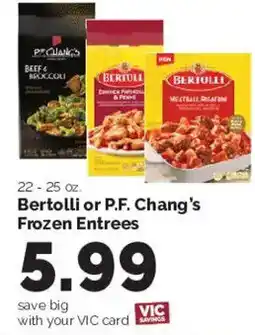 Harris Teeter Bertolli or P.F. Chang's Frozen Entrees offer