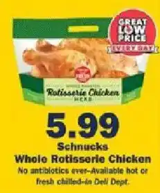 Schnucks Schnucks Whole Rotisserie Chicken offer