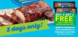 Schnucks Hatfield Marinated Pork Tenderloin or Boneless Loin Filet offer