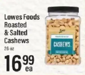Lowes Foods Lowes Foods Roasted & Salted Cashews offer