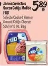 El Super Fud Selecto Cooked Ham or Ground Cotija Cheese offer