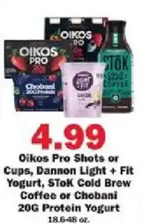 Schnucks Oikos Pro Shots or Cups, Dannon Light + Fit Yogurt, Stok Cold Brew Coffee or Chobani 20G Protein Yogurt offer