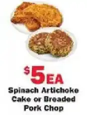 Schnucks Spinach Artichoke Cake or Breaded Pork Chop offer