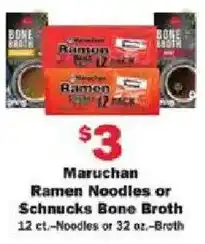 Schnucks Maruchan Ramen Noodles or Schnucks Bone Broth offer