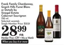 Pavilions Frank Family Chardonnay, Grgich Hills Fumé Blanc or Details by Sinegal Estate Cabernet Sauvignon offer