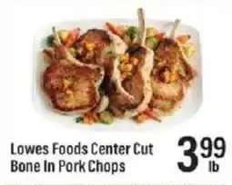 Lowes Foods Lowes Foods Center Cut Bone In Pork Chops offer