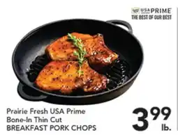 Pete's Fresh Market Prairie Fresh USA Prime Bone-In Thin Cut BREAKFAST PORK CHOPS offer
