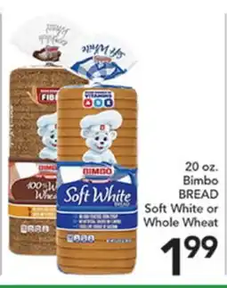 Pete's Fresh Market 20 oz. Bimbo BREAD Soft White or Whole Wheat offer