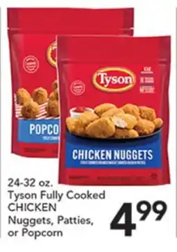 Pete's Fresh Market 24-32 oz. Tyson Fully Cooked CHICKEN Nuggets, Patties, or Popcorn offer