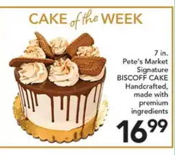 Pete's Fresh Market Pete's Market Signature BISCOFF CAKE offer