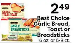 Rich's Fresh Market Best Choice Garlic Bread, Toast or Breadsticks offer
