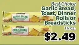 Living Fresh Market Best Choice Garlic Bread, Toast, Dinner Rolls or Breadsticks offer