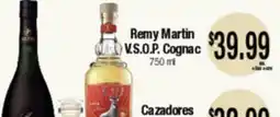 Big Saver Foods Remy Martin V.S.O.P. Cognac, 750 ml Cazadores offer