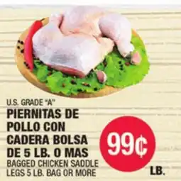 Carnicerias Jimenez U.S. GRADE A PIERNITAS DE POLLO CON CADERA BOLSA DE 5 LB. O MAS offer