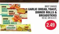 Carnicerias Jimenez BEST CHOICE GARLIC BREAD, TOAST, DINNER ROLLS & BREADSTICKS offer