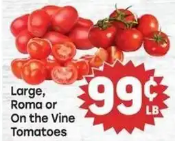 Tony’s Fresh Market Large, Roma or On the Vine Tomatoes offer