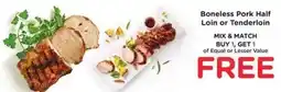 Kroger Boneless Pork Half Loin or Tenderloin offer