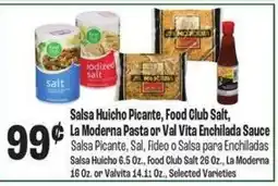 Food City Salsa Huicho Picante, Food Club Salt, La Moderna Pasta or Val Vita Enchilada Sauce offer
