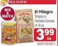 Tony’s Fresh Market El Milagro Totopos or Tostadas Caseras offer